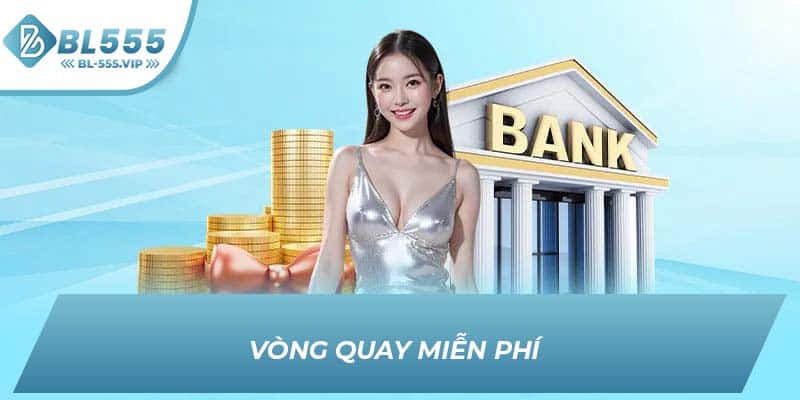 Vòng quay miễn phí 